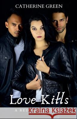 Love Kills (A Redcliffe Novel) Catherine Green   9798215949603 Catherine Green - książka