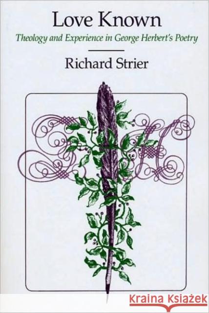 Love Known Richard Strier 9780226777177 The University of Chicago Press - książka