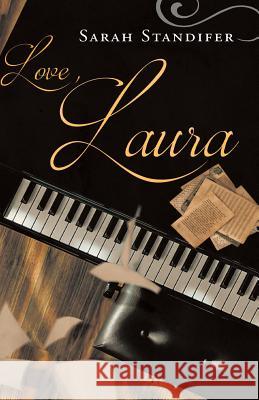 Love, Laura Sarah Standifer 9781642374704 Gatekeeper Press - książka