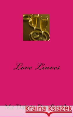Love Leaves Mz Dainty Dee Smith 9781515355472 Createspace Independent Publishing Platform - książka