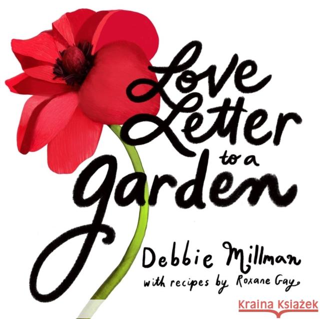 Love Letter to a Garden Roxane Gay 9781643264981 Timber Press (OR) - książka