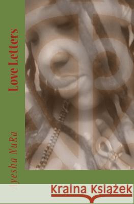 Love Letters Ayesha Nura 9781491093047 Createspace - książka