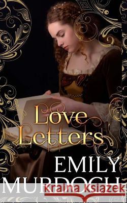 Love Letters Emily Murdoch 9781503363724 Createspace Independent Publishing Platform - książka