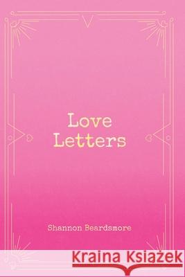 Love Letters Shannon Beardsmore 9781968944056 Soul Sparks Press - książka