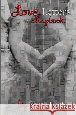 Love. Letters.: a chapbook. by Some Poets. Martin, Alicia Sophia 9781530434176 Createspace Independent Publishing Platform - książka