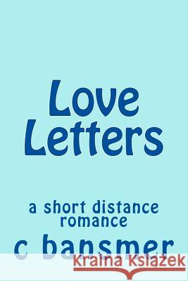 Love Letters: a short distance romance Sleeper, J. 9781519603500 Createspace Independent Publishing Platform - książka