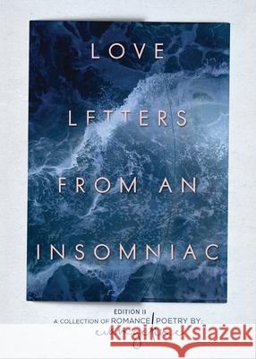 Love Letters from an Insomniac: Edition II Evangeline 9781732892859 Lunar Ink Publishing - książka