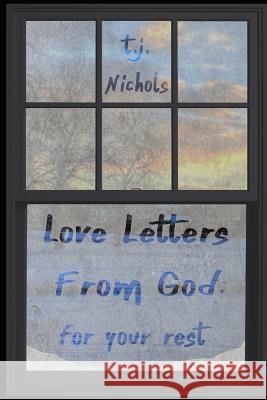 Love Letters from God: For Your Rest John Willhite Theresa J. Nichols 9781731534835 Independently Published - książka