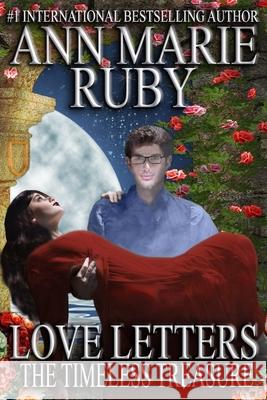 Love Letters: The Timeless Treasure Ann Marie Ruby 9780578824550 Ann Marie Ruby - książka