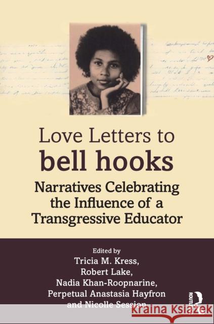 Love Letters to bell hooks: Narratives Celebrating the Influence of a Transgressive Educator  9781032699479 Routledge - książka