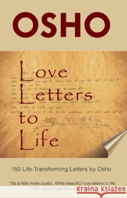Love Letters to Life: 150 Life-Transforming Letters by Osho Osho                                     Osho International Foundation 9781938755866 Osho Media - książka