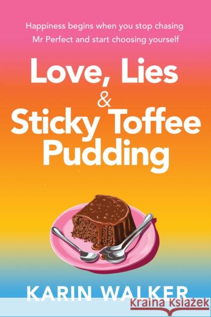Love Lies & Sticky Toffee Pudding Karin Walker 9781781996515 Poolbeg Press Ltd - książka