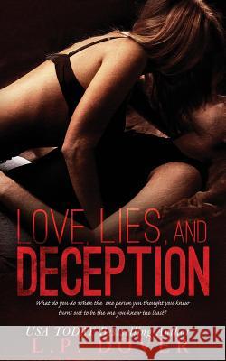 Love, Lies, and Deception L. P. Dover Melissa Ringsted 9781491299562 Createspace - książka