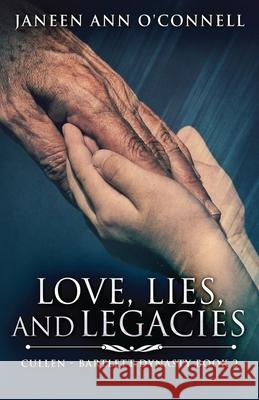 Love, Lies And Legacies Janeen Ann O'Connell 9784867517697 Next Chapter - książka