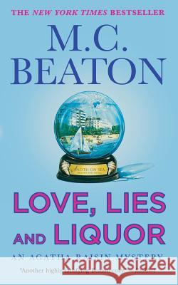 Love, Lies and Liquor: An Agatha Raisin Mystery M. C. Beaton 9781250162274 St. Martin's Press - książka