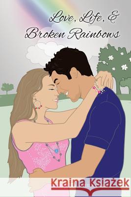 Love, Life, & Broken Rainbows Sheila Carroll 9781537688756 Createspace Independent Publishing Platform - książka