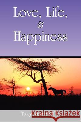 Love, Life, and Happiness Tracy Renee Offer 9781420876796 Authorhouse - książka