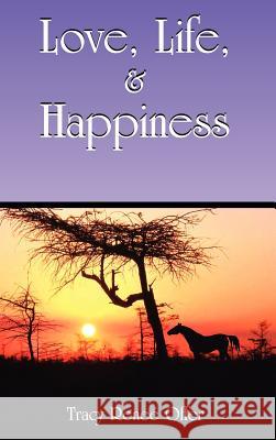Love, Life, and Happiness Tracy Renee Offer 9781420876802 Authorhouse - książka