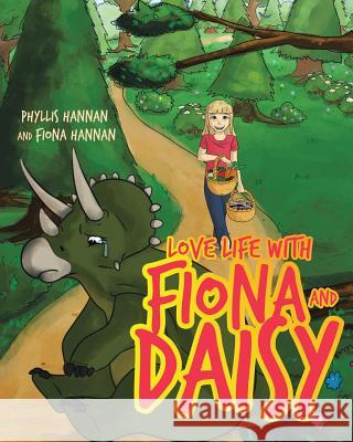 Love Life With Fiona and Daisy Phyllis Hannan, Fiona Hannan 9781642980448 Page Publishing, Inc. - książka