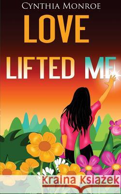 Love Lifted Me Cynthia Monroe 9780998250762 Anointed Fire - książka