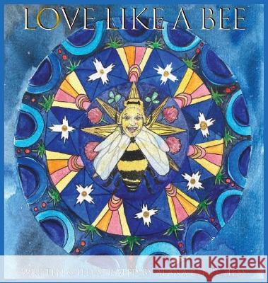 Love Like a Bee Alana Renee Hess   9780578296210 Alanareneehess - książka