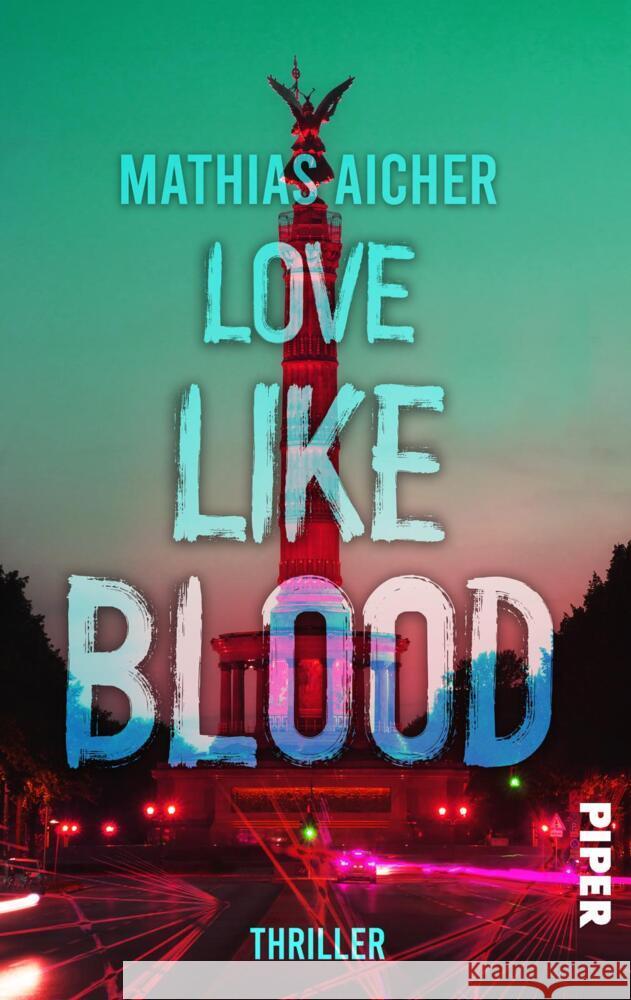 Love like Blood Aicher, Mathias 9783492504614 Piper Spannungsvoll - książka
