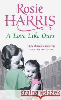 Love Like Ours  Harris, Rosie 9781784755683  - książka