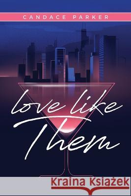 Love Like Them Candace Parker   9798218002824 Candace Parker - książka