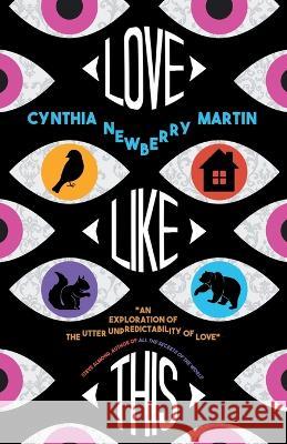 Love Like This Cynthia Newberr 9780645436570 Vine Leaves Press - książka