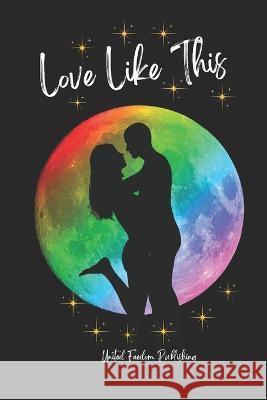 Love Like This Donise Sheppard, Sara Mosier, Robin Kelly 9798829350604 Independently Published - książka