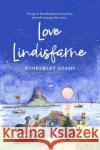 LOVE LINDISFARNE  9781399955935 Shy Bairns Publishing