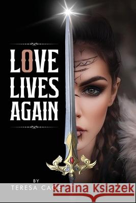 Love Lives Again Teresa Cage 9781964913162 Book Publishing Pros - książka