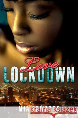 Love Lockdown Mia Edwards 9780312369101 St. Martin's Griffin - książka