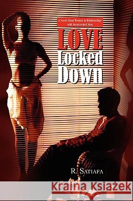 Love Locked Down R. Satiafa 9781441552815 Xlibris Corporation - książka