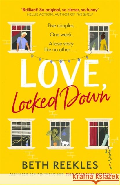 Love, Locked Down: the debut romantic comedy from the writer of Netflix hit The Kissing Booth Beth Reekles 9780751582864 Little, Brown Book Group - książka