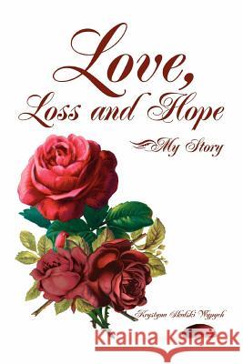 Love, Loss and Hope: My Story Wypych, Krystyna Skalski 9780595337132 iUniverse - książka