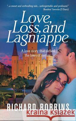 Love, Loss, and Lagniappe Richard Robbins, Lane Diamond 9781622538218 Evolved Publishing - książka