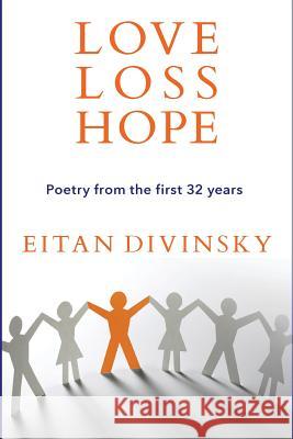 Love, Loss, Hope: Poetry From the First 32 Years Erez, Lina 9781514316634 Createspace - książka