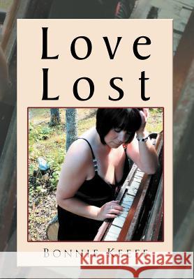 Love Lost Bonnie Keefe 9781477151136 Xlibris Corporation - książka