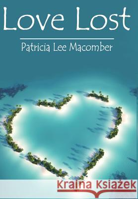 Love Lost Patricia Lee Macomber   9781937530938 Crossroad Press - książka