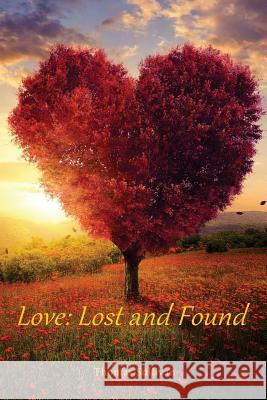 Love: Lost and Found Thomas Sullivan 9781985575776 Createspace Independent Publishing Platform - książka