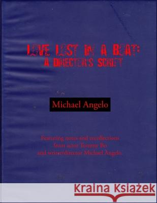 Love Lost in a Boat: A Director's Script Michael Angelo 9781477560181 Createspace Independent Publishing Platform - książka