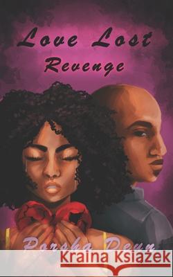 Love Lost Revenge: Love Lost Series Book 3 Porsha Deun 9781736477823 Porsha Deun LLC - książka