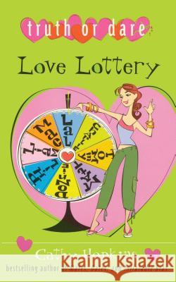 Love Lottery Cathy Hopkins 9781442471764 Simon Pulse - książka