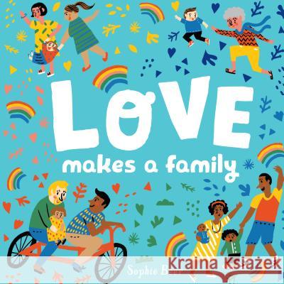 Love Makes a Family Sophie Beer 9780525554226 Dial Books - książka