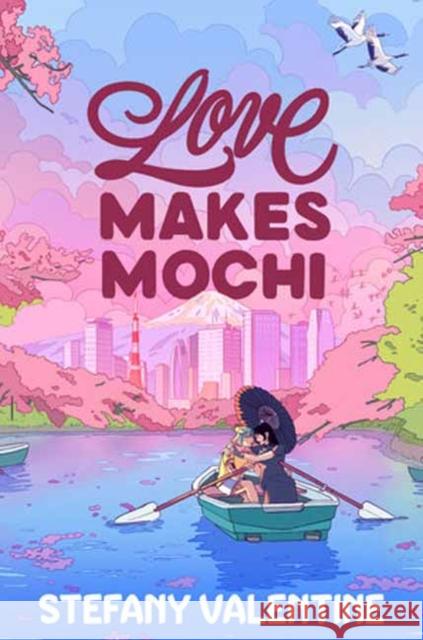 Love Makes Mochi Valentine, Stefany 9780593571620 Joy Revolution - książka