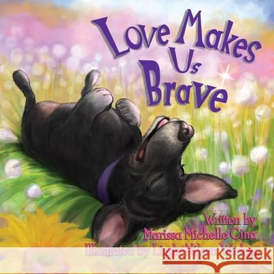Love Makes Us Brave Cina, Marissa Michelle 9781736073315 Eyes Open Press - książka