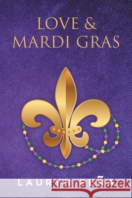 Love & Mardi Gras Lauryn Pena 9781649528643 Fulton Books - książka