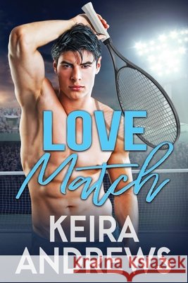 Love Match Keira Andrews 9781998237296 Ka Books - książka