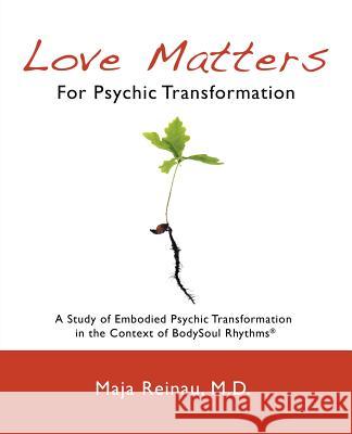 Love Matters For Psychic Transformation Reinau, Maja 9781771690317 Fisher King Press - książka
